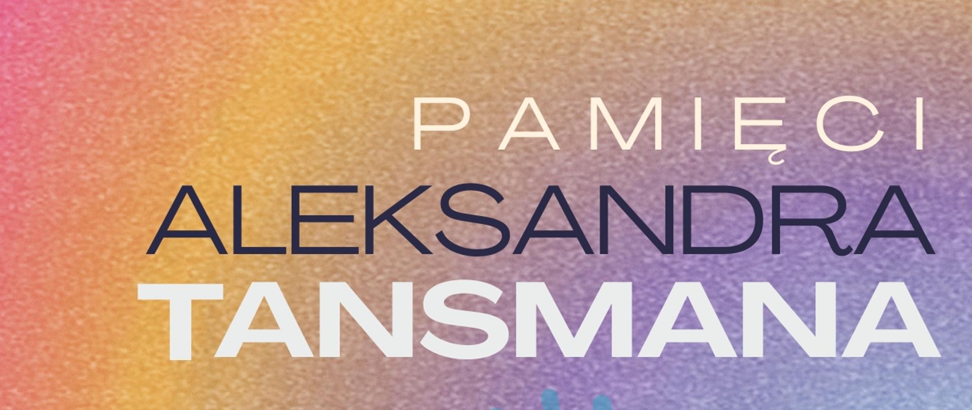 Baner Pamięci Aleksandra Tansmana, kolorowe tło, biało-czarne litery