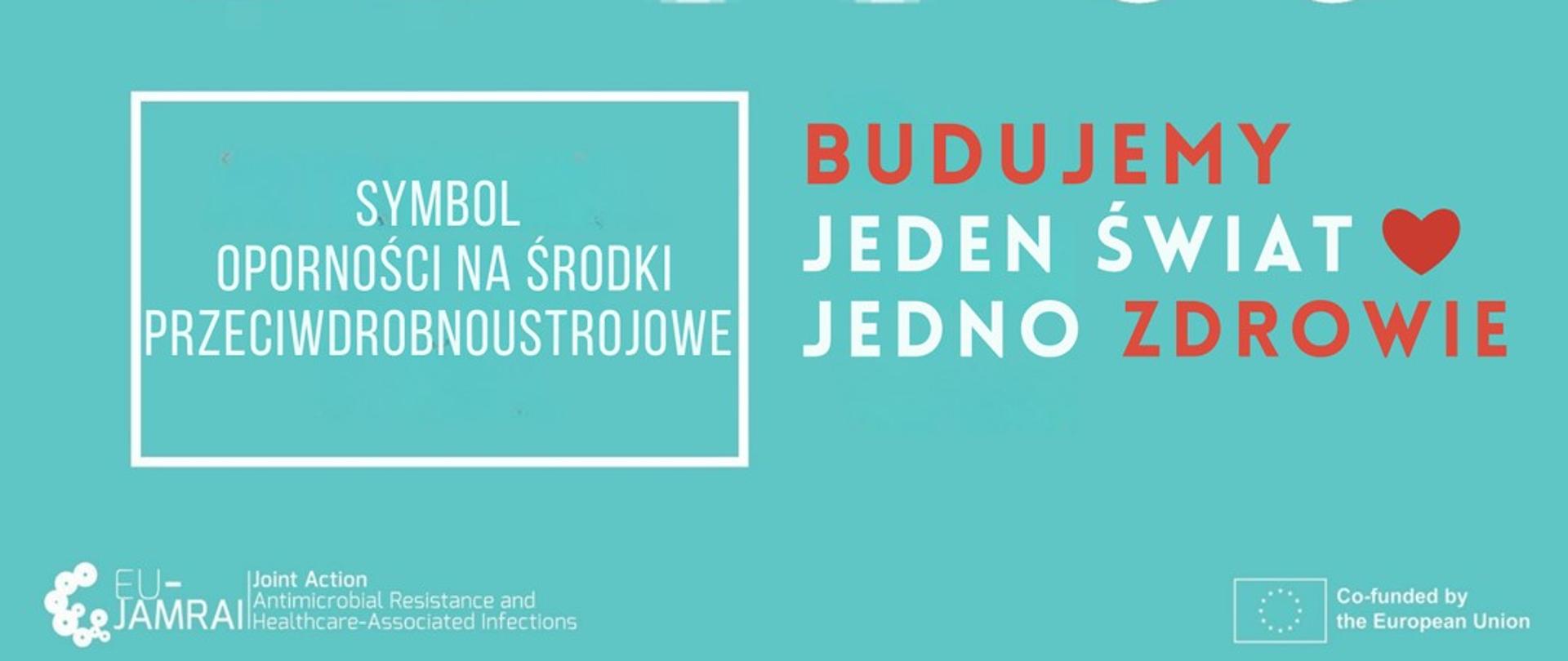 BUDUJEMY JEDEN ŚWIAT JEDNO ZDROWIE
Symbol odporności na środki przeciwdrobnoustrojowe