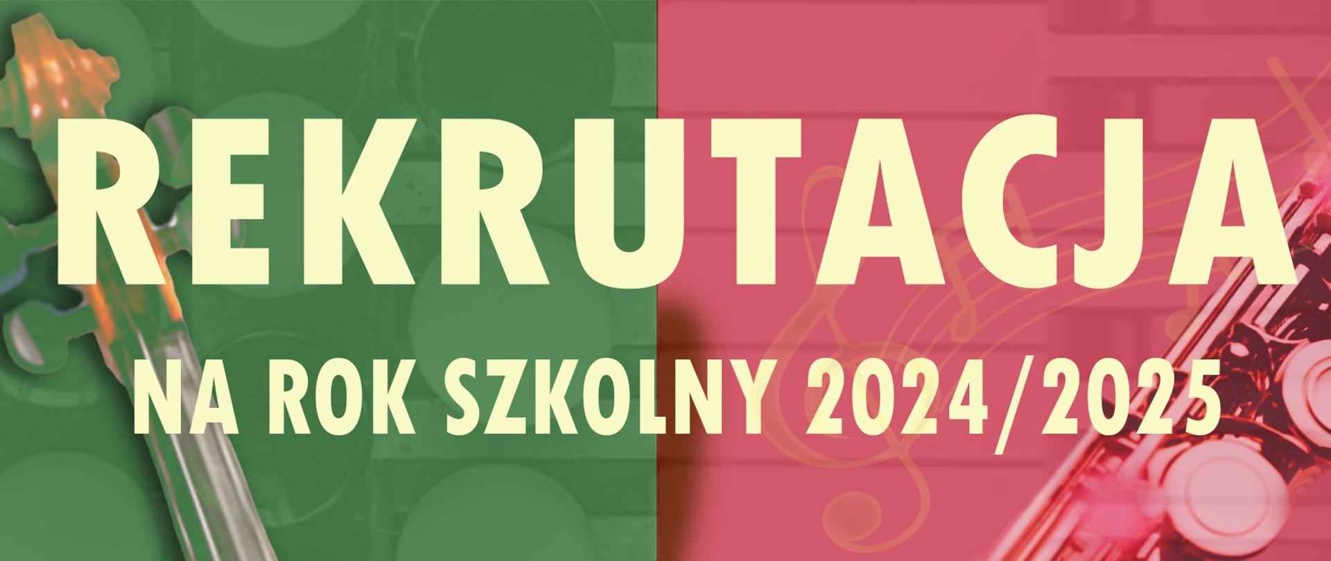 Baner rekrutacja na rok szkolny 2024-25 Zielone i rożowe tlo, po lewej stronie fragment skrzypiec, po prawej fragment fletu poprzecznego. 