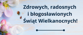 Życzenia z okazji Świąt Wielkanocnych