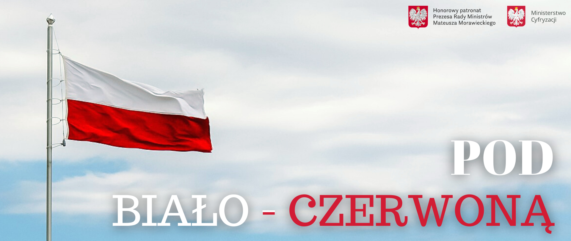 Flaga Polski na tle nieba, a obok napis "Pod biało-czerwoną"
