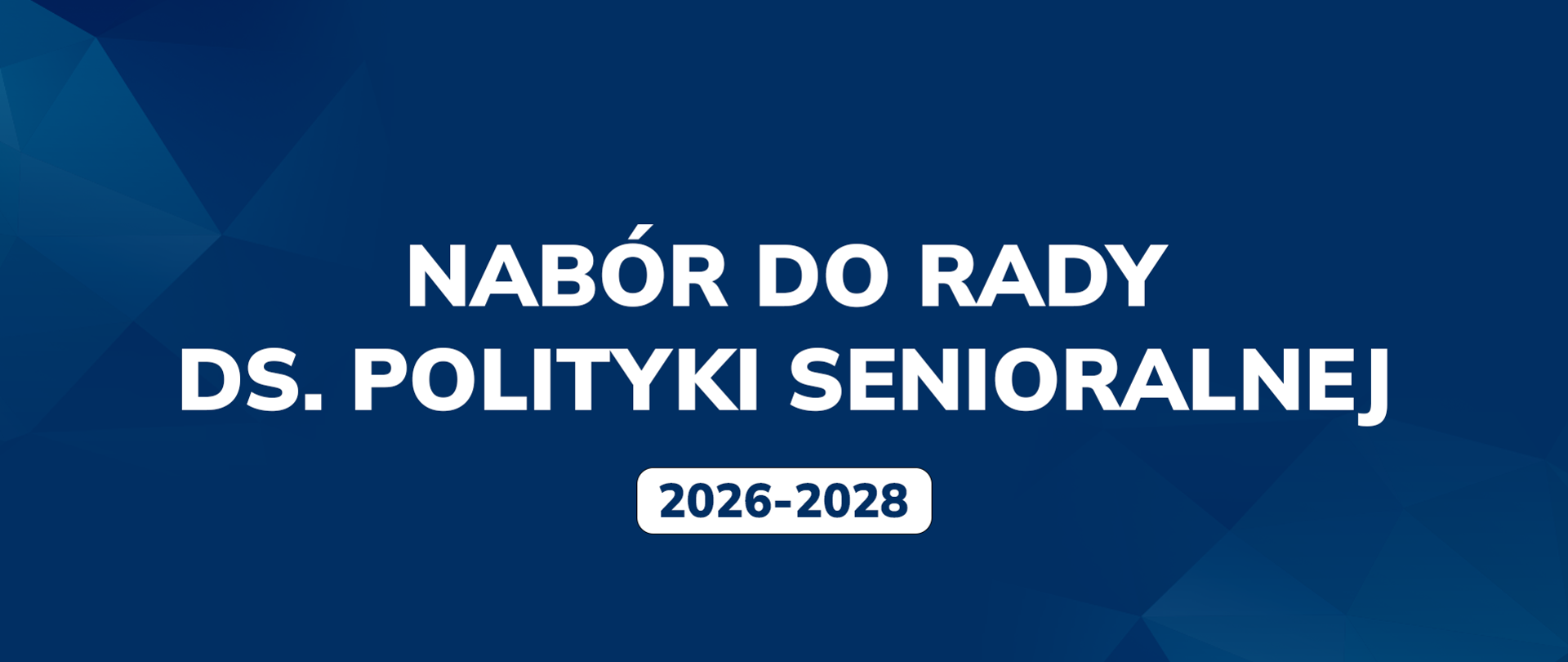 Nabór do Rady ds. Polityki Senioralnej kadencja 2026-2028