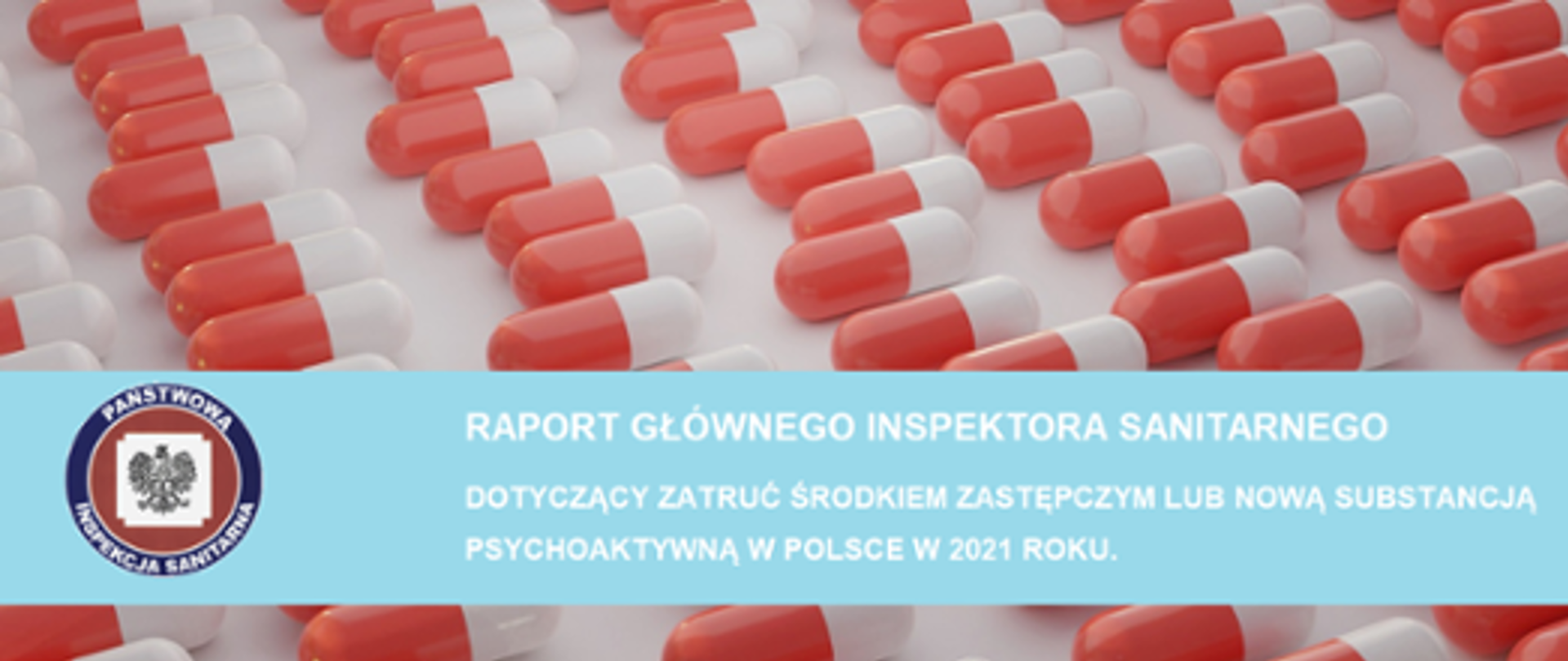 Raport Głównego Inspektora Sanitarnego dotyczący zatruć środkiem zastępczym lub nową substancją psychoaktywną w Polsce w 2021 roku