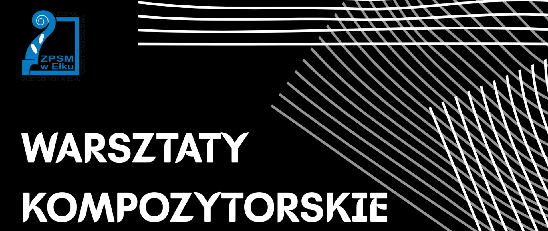 Plakat w czarnym tle z białymi abstrakcyjnymi liniami po bokach. U góry znajduje się logo Zespołu Państwowych Szkół Muzycznych w Ełku. Duży biały napis informuje o „Warsztatach kompozytorskich oraz spotkaniu z Żanetą Rydzewską – kompozytorką, klarnecistką, wykładowczynią UMFC w Warszawie, laureatką nagrody Fryderyk 2022 dla najlepszej kompozytorki młodego pokolenia”. Na dole podane są szczegóły wydarzenia: data 28 listopada 2025 r. oraz godziny – 16:00 warsztaty dla uczniów I stopnia, 17:00 spotkanie, 18:00 warsztaty dla uczniów II stopnia.
28 listopada zdobywczynią nagrody dla najlepszej kompozytorki młodego pokolenia - Fryderyki 2022 zdobywczynią nagrody dla najlepszej kompozytorki młodego pokolenia - Fryderyki 2022 zdobywczynią nagrody dla najlepszej kompozytorki młodego pokolenia - Fryderyki 2022