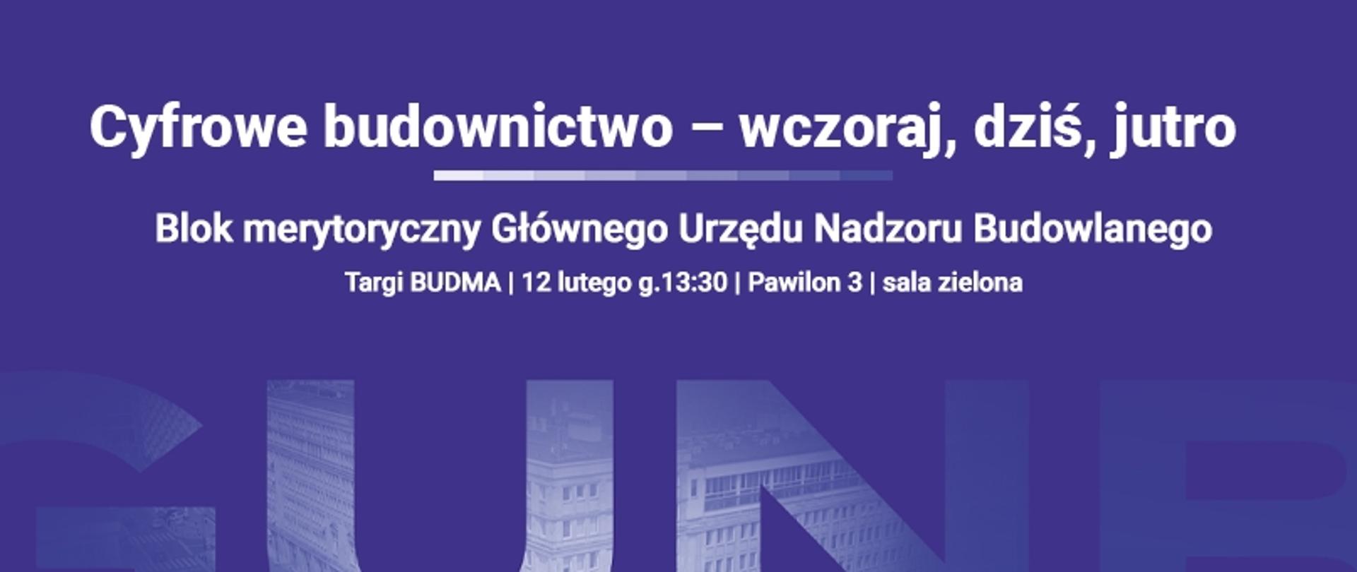 Cyfrowe budownictwo wczoraj dziś i jutro. Blok merytoryczny Głównego Urzędu Nadzoru Budowlanego