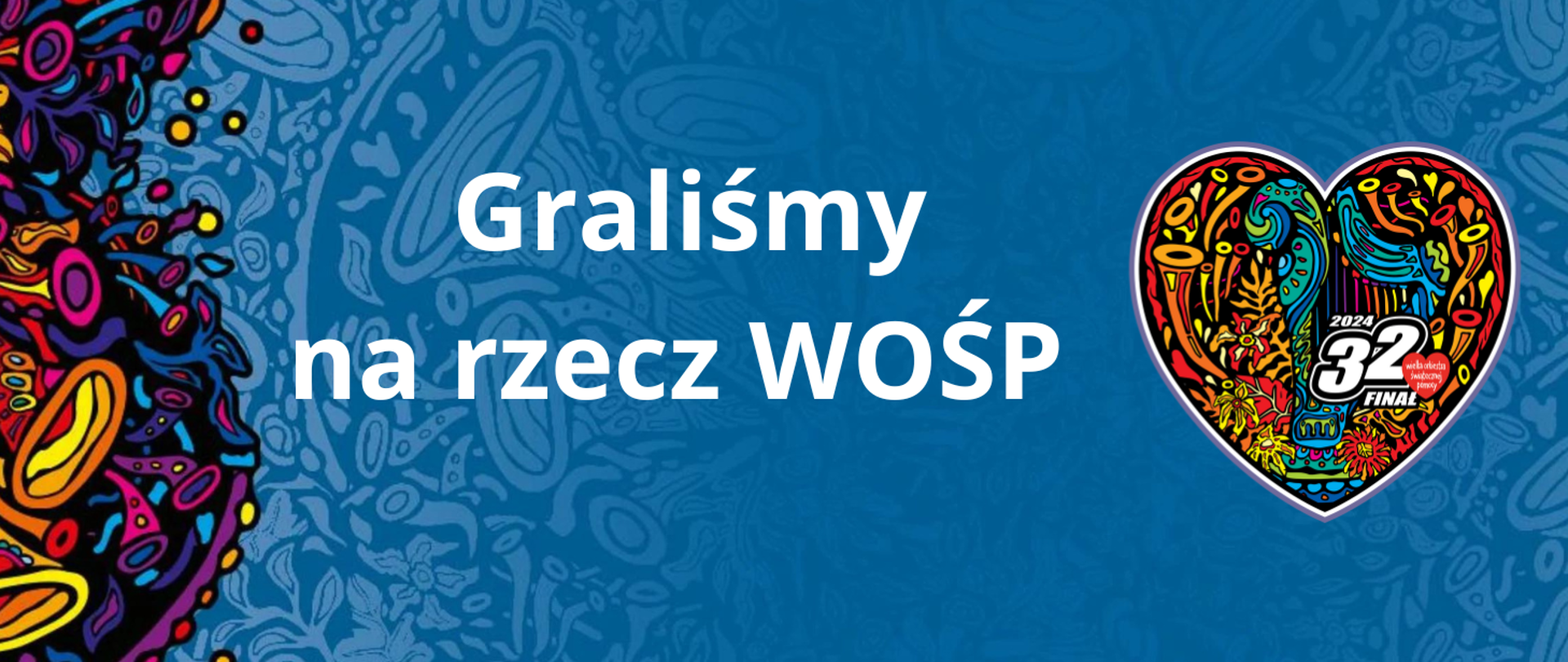 baner na tle dla wośp, po prawej stronie serce wośp, na środku napis