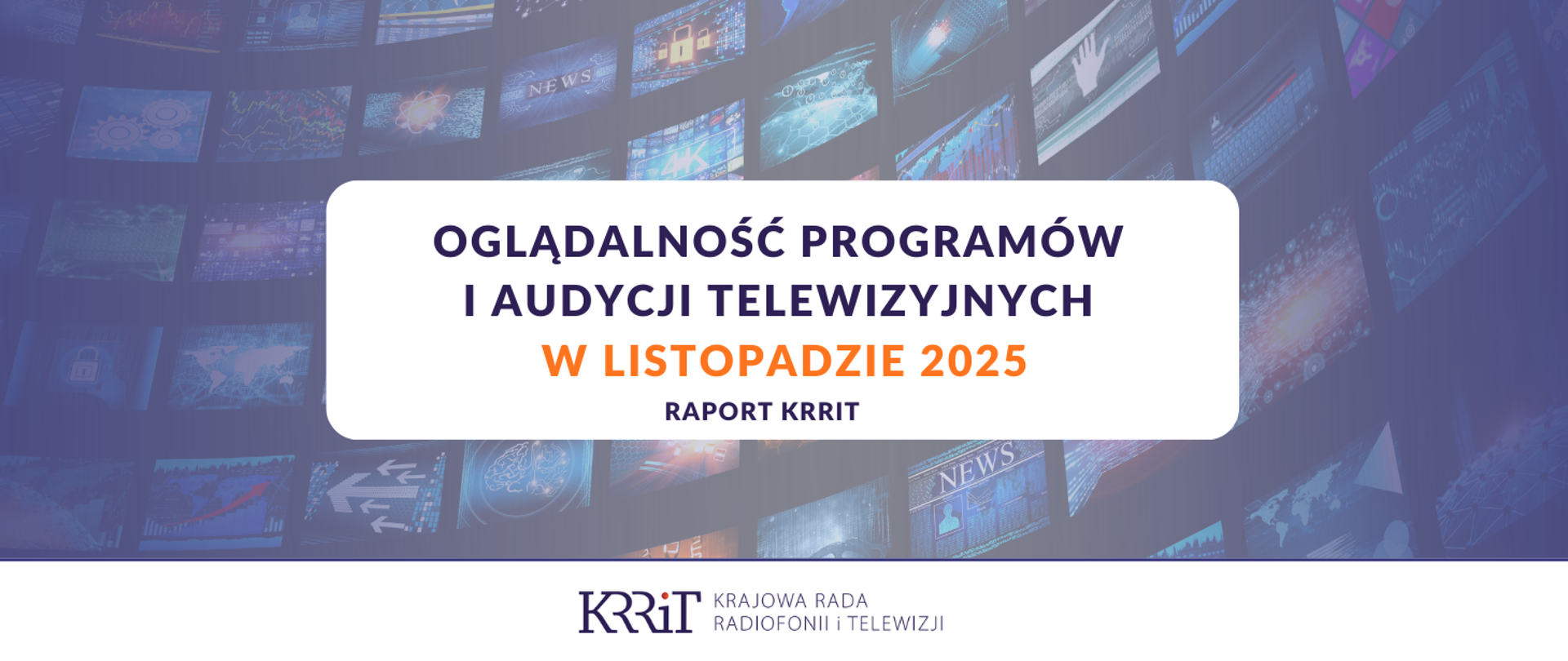 Oglądalność programów i audycji telewizyjnych w listopadzie 2025
– raport KRRiT

