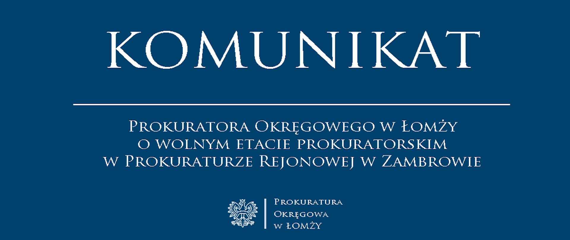 KOMUNIKAT Prokuratora Okręgowego w Łomży o wolnym etacie prokuratorskim