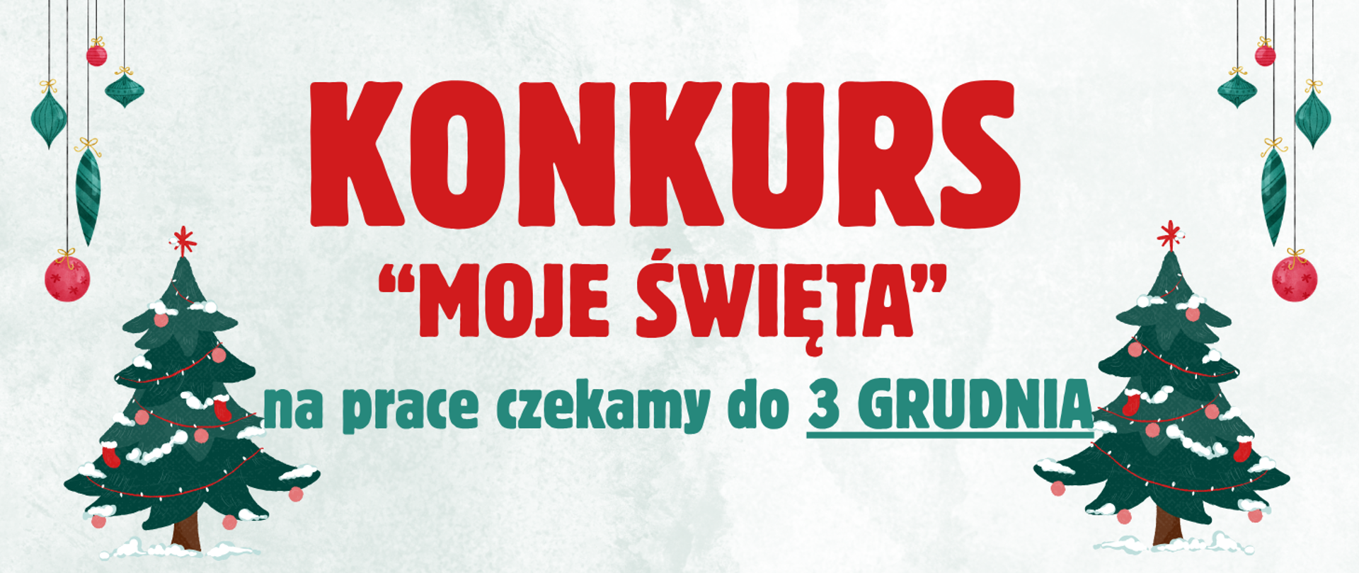 Świąteczna tło akwarelowe z napisem Konkurs "Moje Święta" na prace czekamy do 3 grudnia