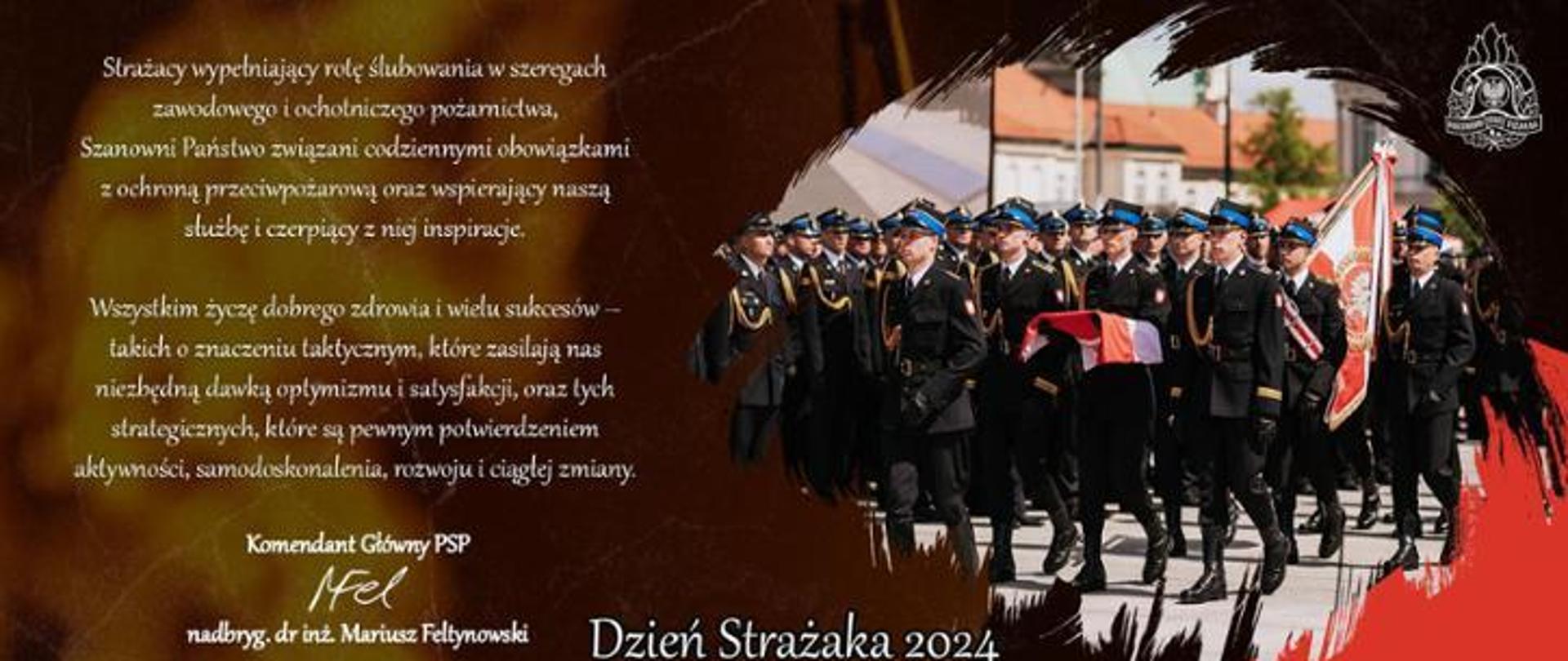 Zdjęcie przedstawia list Komendanta Głównego PSP z okazji Dnia Strażaka oraz zdjęcie przedstawiające przemarsz strażaków w umundurowaniu galowym, na pierwszym planie poczet flagowy, za nim poczet sztandarowy. W drugim planie stoi pododdział strażaków.