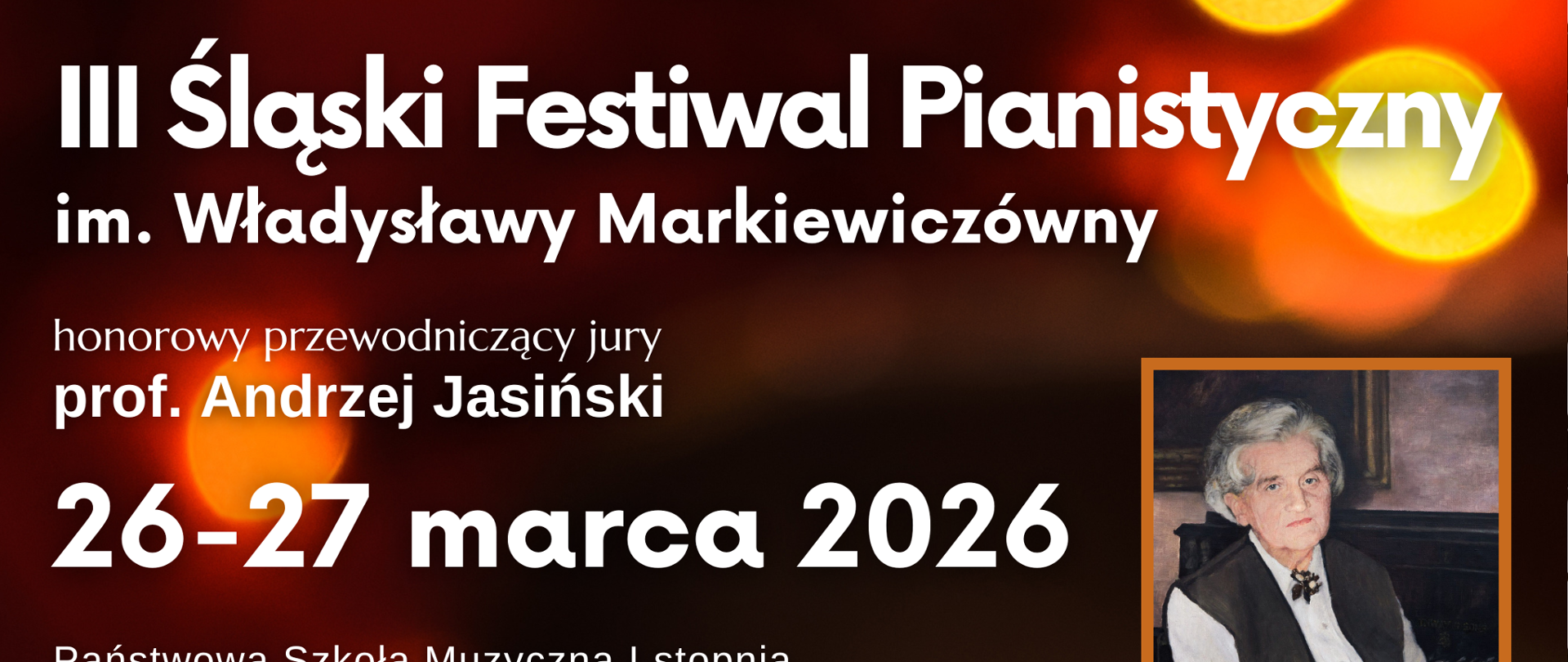 Na tle klawiatury fortepianu informacja o III Śląskim Festiwalu Pianistycznym im. Władysławy Markiewiczównej 26-27 marca 2026 