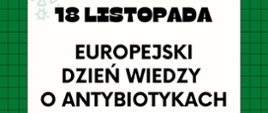 Europejski Dzień Wiedzy o Antybiotykach