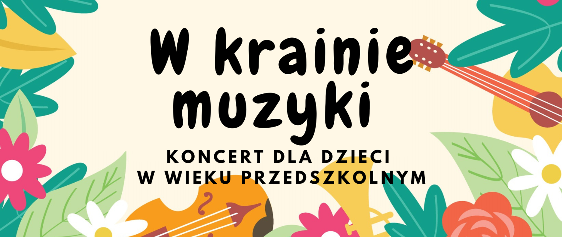 Plakat z kwiatami i instrumentami W krainie muzyki, koncert dla dzieci w wieku przedszkolnym