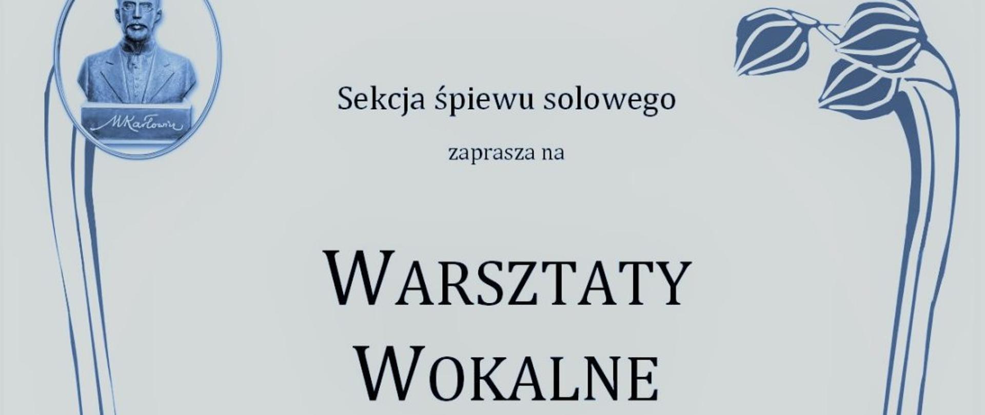 Sekcja Śpiewu Solowego serdecznie zaprasza na warsztaty Wokalne, które poprowadzi prof. dr hab. Grażyna Flicińska-Panfil wtorek 13 grudnia 2022 r., sala kameralna PSM godz. 10:30-18:00