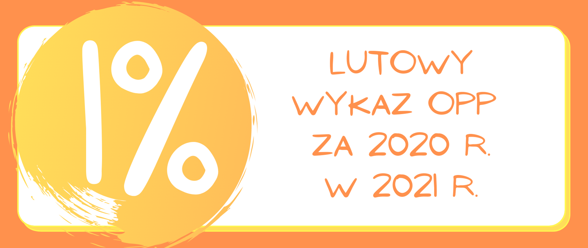 wykaz organizacji pożytku publicznego uprawnionych do otrzymania 1% podatku dochodowego od osób fizycznych za 2020 rok w 2021 roku