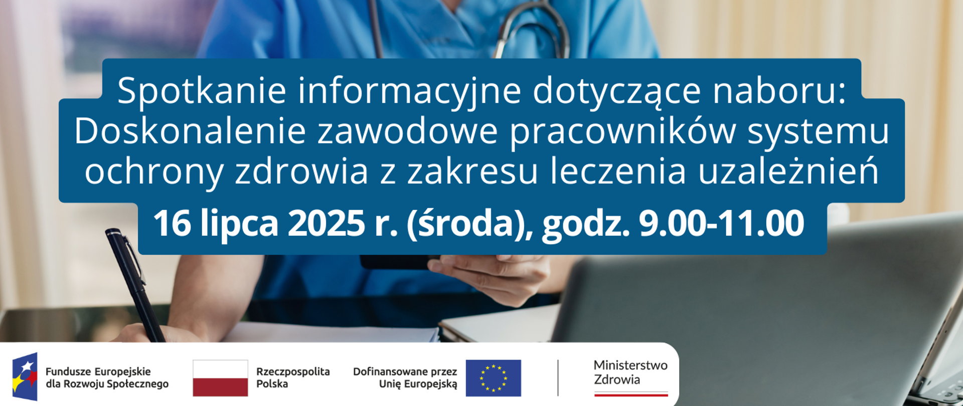 Spotkanie informacyjne dotyczące naboru: Doskonalenie zawodowe pracowników systemu ochrony zdrowia z zakresu leczenia uzależnień