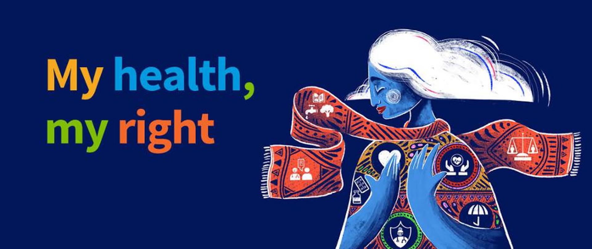 na niebieskim tle stylizowana postać symbol Światowego Dnia Zdrowia i napis - my health, my right