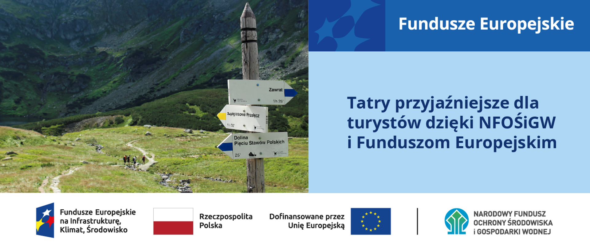 Plansza ilustracyjna. Fundusze Europejskie. Tatry przyjazne dla turystów dzięki NFOŚiGW i Funduszom Europejskim. W stopce planszy ciąg logotypów: Fundusze Europejskie na Infrastrukturę, Klimat, Środowisko, flaga Rzeczypospolita Polska, flaga UE Dofinansowane przez Unię Europejską, logo NFOŚiGW.