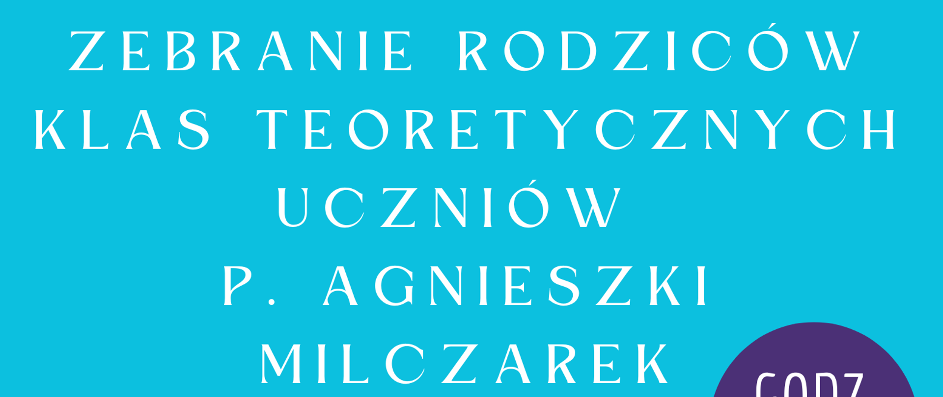 Plakat na niebieskim tle z informacją tekstową "zebranie dla rodziców klas teoretycznych uczniów p. Agnieszki Milczarek - 10 września 2025 wraz z logiem 80 lecia szkoły