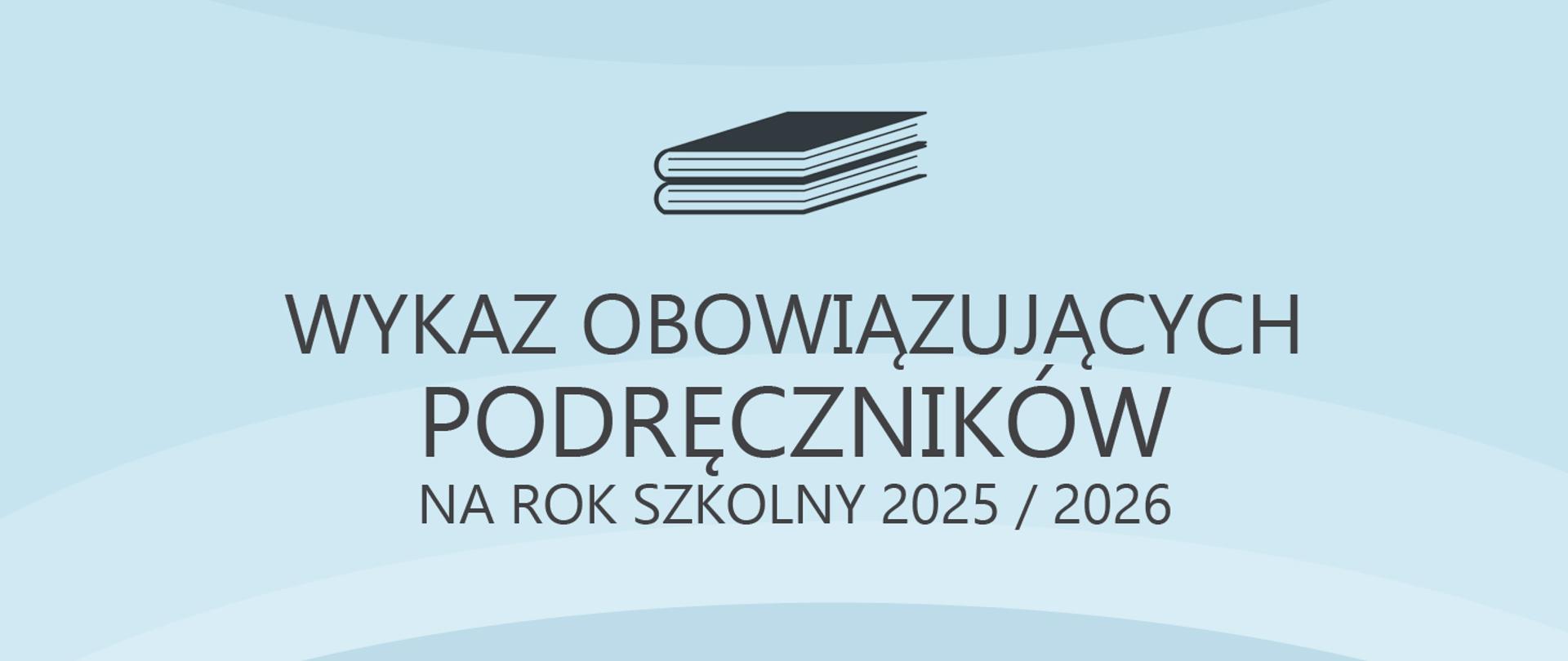 Wykaz obowiązujących podręczników na rok 2025-2026