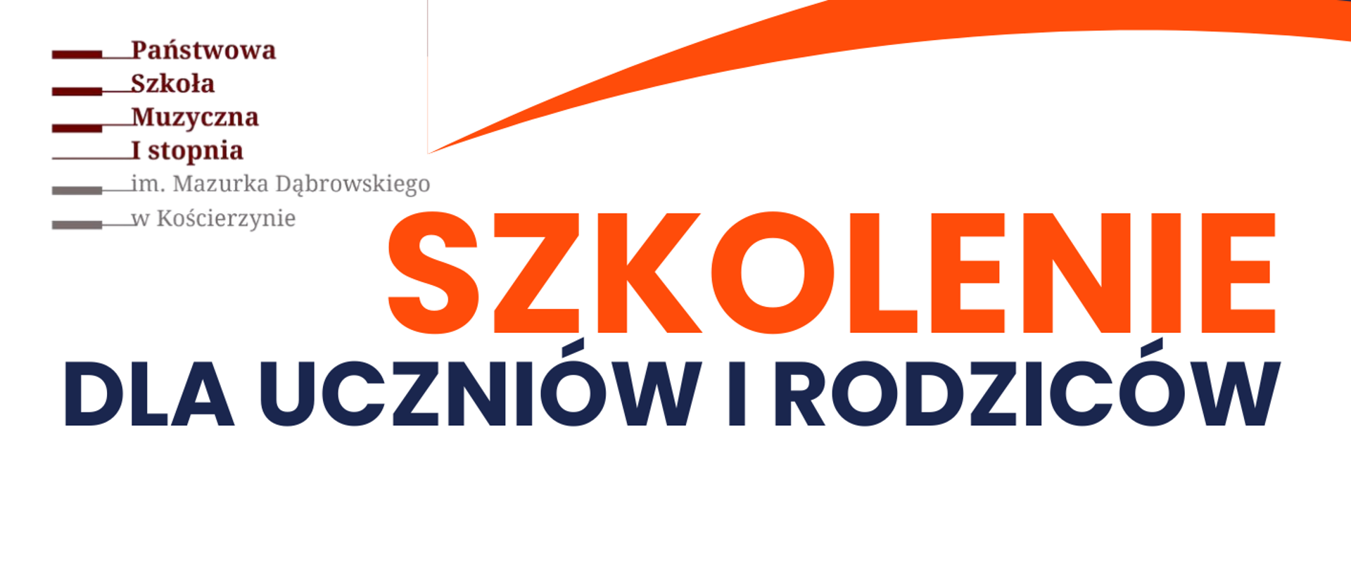 Tło obrazka w kolorze białym. W górnym lewym rogu logo organizatora: bordowy napis "Państwowa SZkoła Muzyczna I stopnia" i szarymi literami "im. Mazurka Dąbrowskiego w Kościerzynie". Poniżej pomarańczowym napis "szkolenie", dalej do dołu granatowy napis "dla uczniów i rodziców". Dalej po lewej stronie granatowa data. Po prawej stronie na pomarańczowym kwadratach białą czcionką informacja o odbiorcach, godzinie i temacie. Po lewej stronie w pomarańczowym kole chłopiec trzymający się za głowę. Dalej do dołu w granatowym kole biały napis "sala koncertowa". Po prawej stronie grafika uśmiechniętych dzieci.