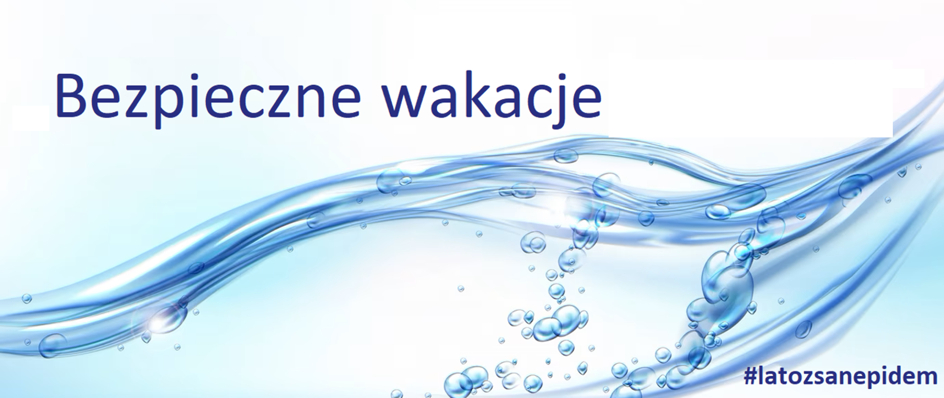 Obrazek przedstawia wodę a nad nią napis bezpieczne wakacje