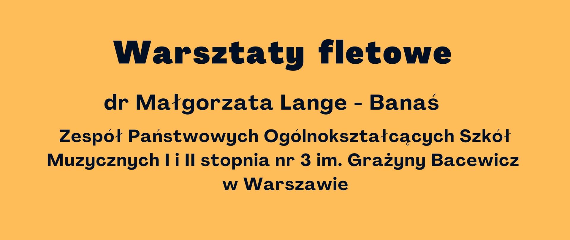 Plakat z napisem Państwowa Szkoła Muzyczna I stopnia im. Tadeusza Bairda w Iławie Warsztaty fletowe prowadzone przez dr Małgorzatę Langę - Banaś z Zespołu Państwowych Ogólnokształcących Szkół Muzycznych I i II stopnia nr 3 im. Grażyny Bacewicz w Warszawie w dniu 18 października 2023 r. środa od godziny 10.00 w sali kameralnej PSM I stopnia w Iławie w kolorze czarnym na brązowym tle z grafika nut w kolorze czarnym