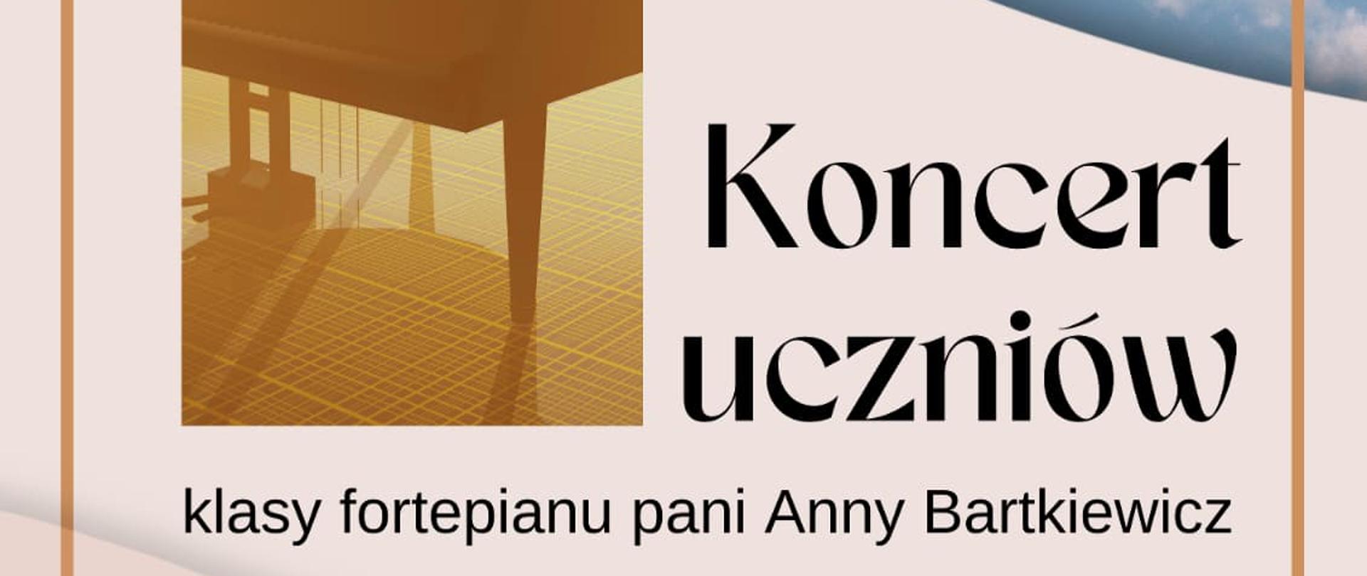 Koncert uczniów klasy fortepianu pani Anny Bartkiewicz