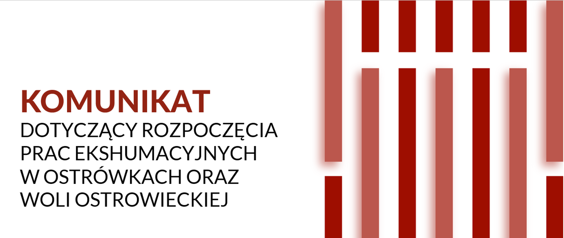 Komunikat o rozpoczęciu prac ekshumacyjnych w Ostrówkach i Woli Ostrowieckiej, grafika