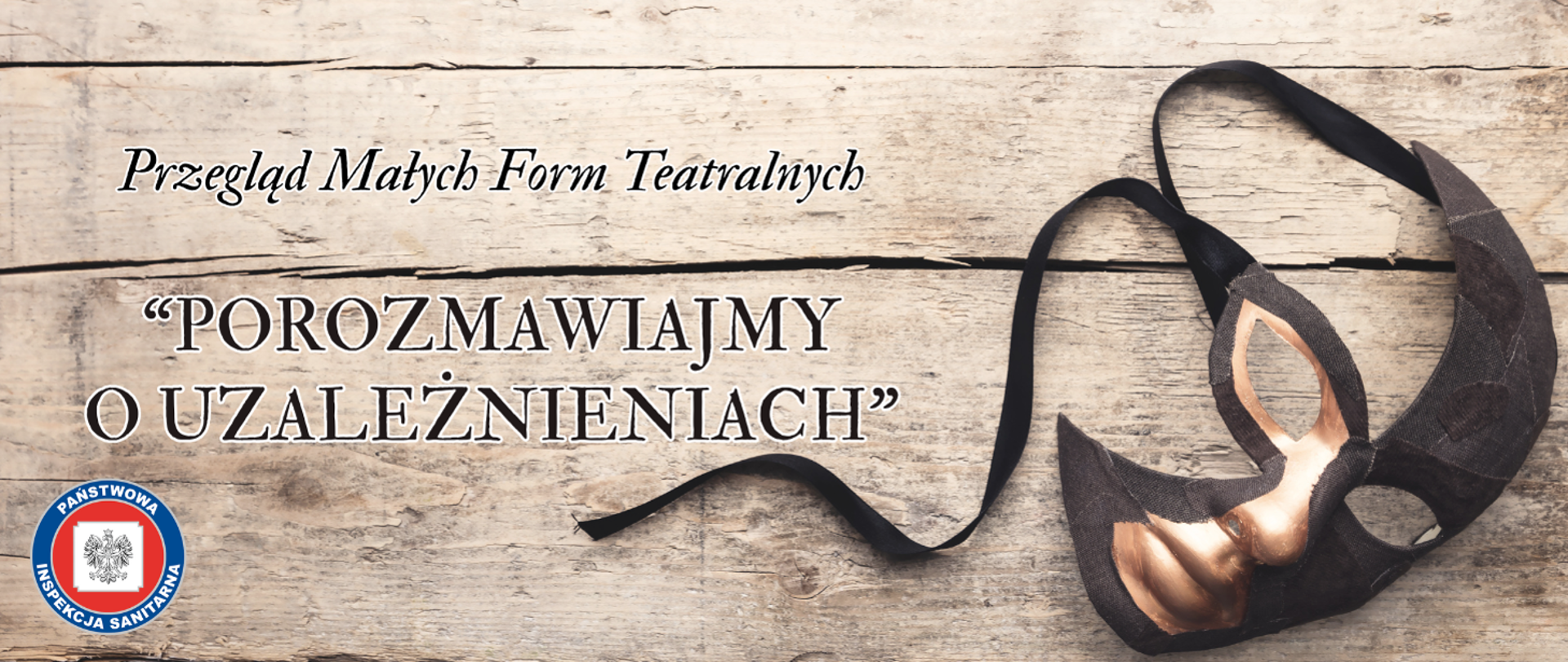 Obrazek to plakat promujący Przegląd Małych Form Teatralnych pod hasłem: „Porozmawiajmy o uzależnieniach”