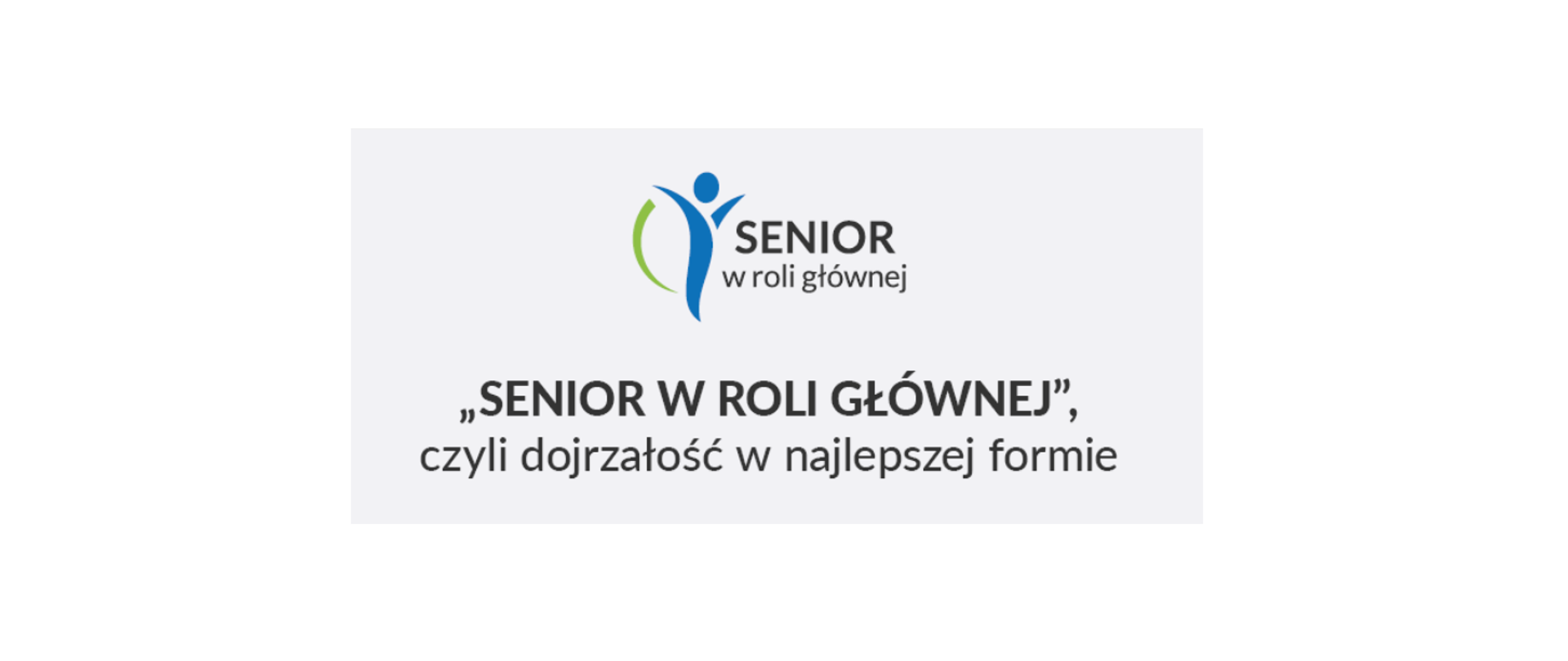 Grafika z napisem Senior w roli głównej czyli dojrzałość w najlepszej formie