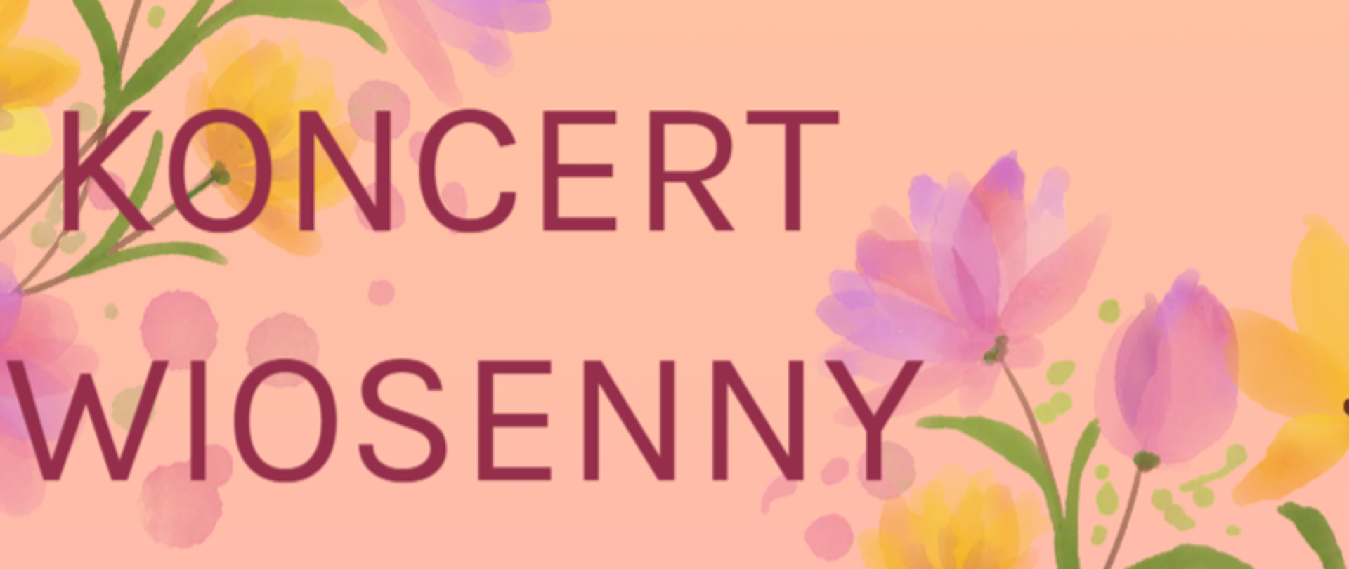 Kolorowa grafika z informacją o koncercie wiosennym w wykonaniu uczniów klas fortepianu, skrzypiec, flety i chóru szkolnego