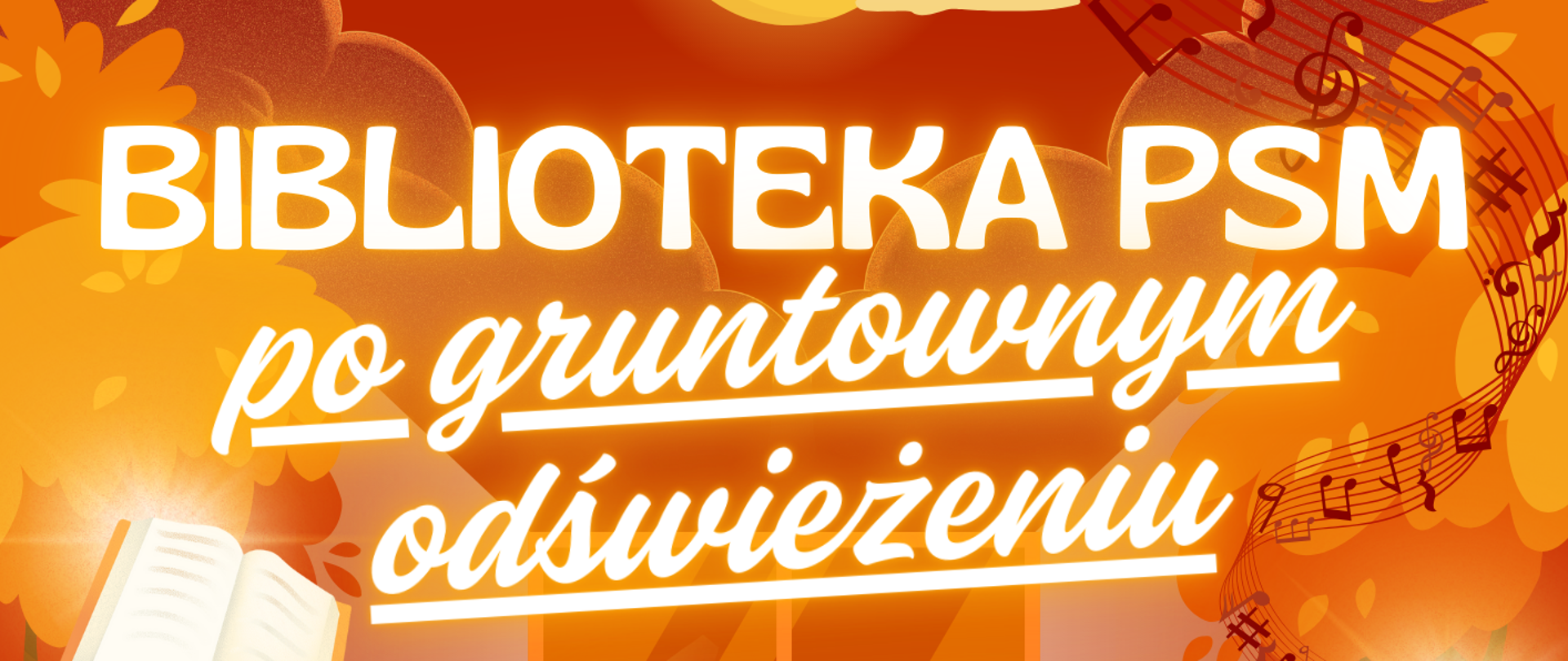Plakat w złocistych barwach przedstawiający książki, chmury i drzewa w jesiennych barwach. W tle znajdują się napisy: "Biblioteka PSM po gruntownym odświeżeniu zaprasza na nowe otwarcie! Dla każdego odwiedzającego słodka niespodzianka! 8 stycznia 2026, godz. 15.30-18.30, II piętro, "stary" budynek".