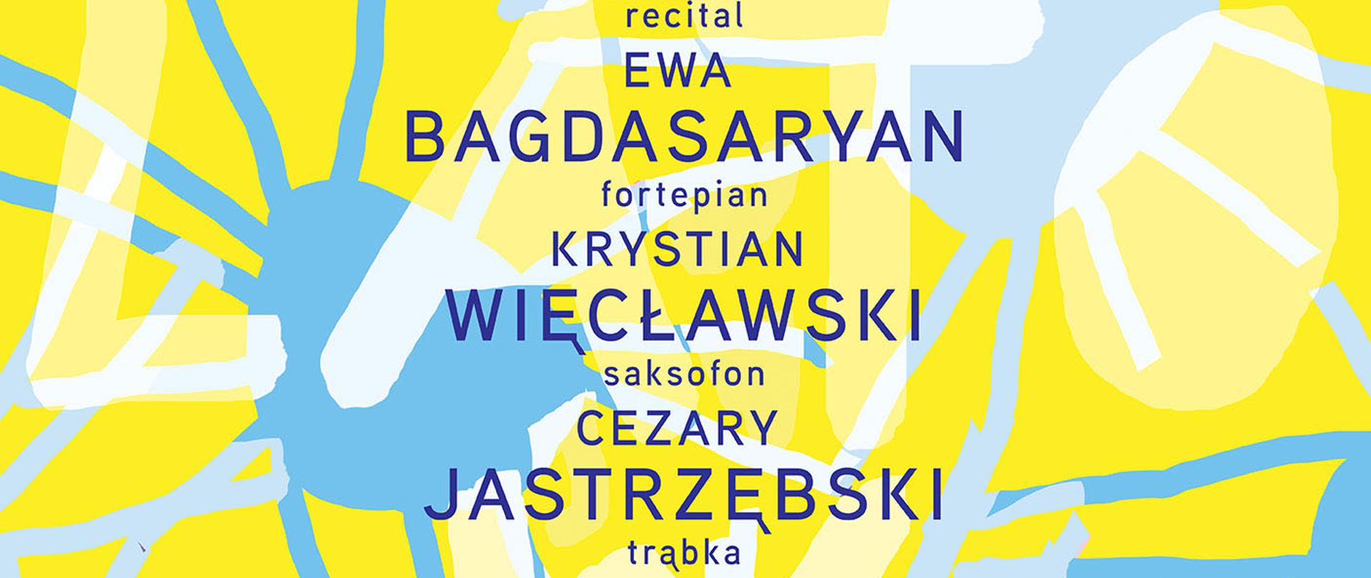 Plik jpg na żółto niebieskim tle.„Lato w Muzeum” – koncert, warsztaty, wykład
12 czerwca (czwartek) / godz. 18:00-20:00 / MHS / wstęp wolny
—
1. Koncert: Mariusz Rutkowski i uczniowie Szkoły Muzycznej I St. i Samorządowej Szkoły Muzycznej 2 st.
Ewa Bagdasaryan – fortepian
Krystian Więcławski – saksofon
Cezary Jastrzębski – trąbka
Mariusz Rutkowski – fortepian
W programie: F. Chopin, G. Balay, A. Waignein, J. Naulais