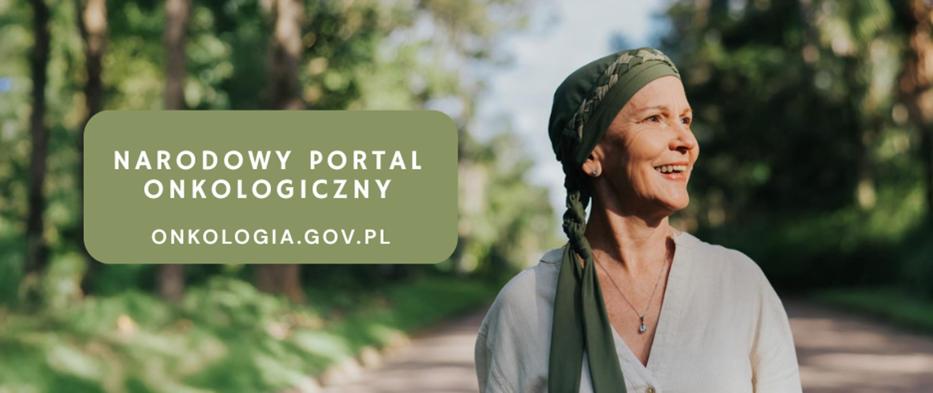 Zdjęcie przedstawia kobietę w chustce oraz napis Narodowy Portal Onkologiczny onkologia.gov.pl 