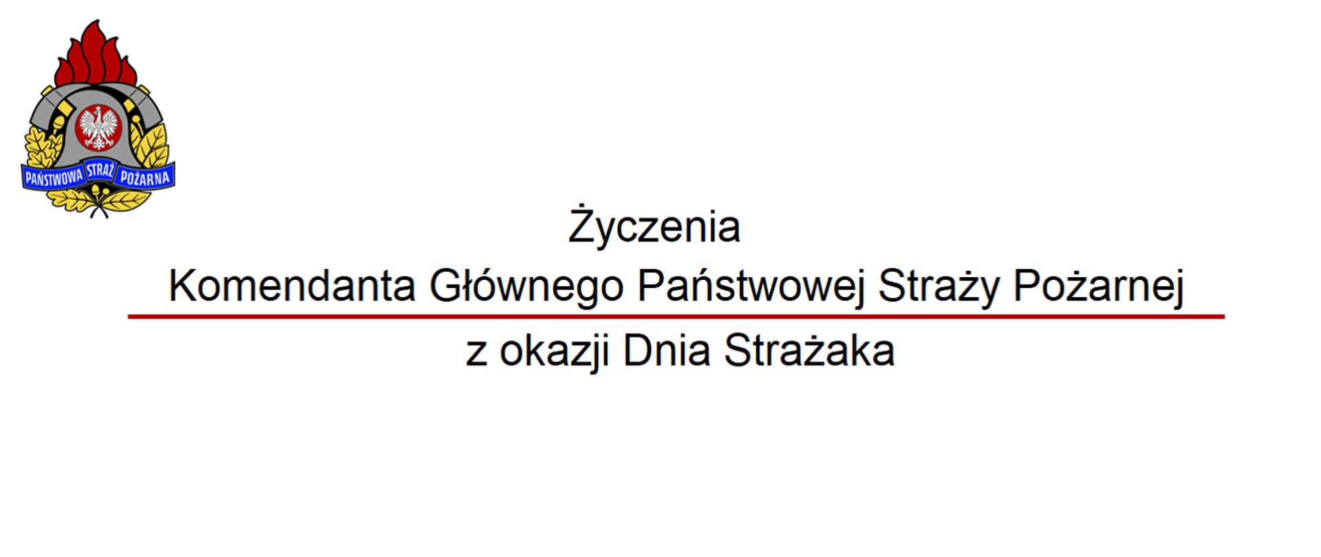 Życzenia Komendanta Głównego Państwowej Straży Pożarnej.