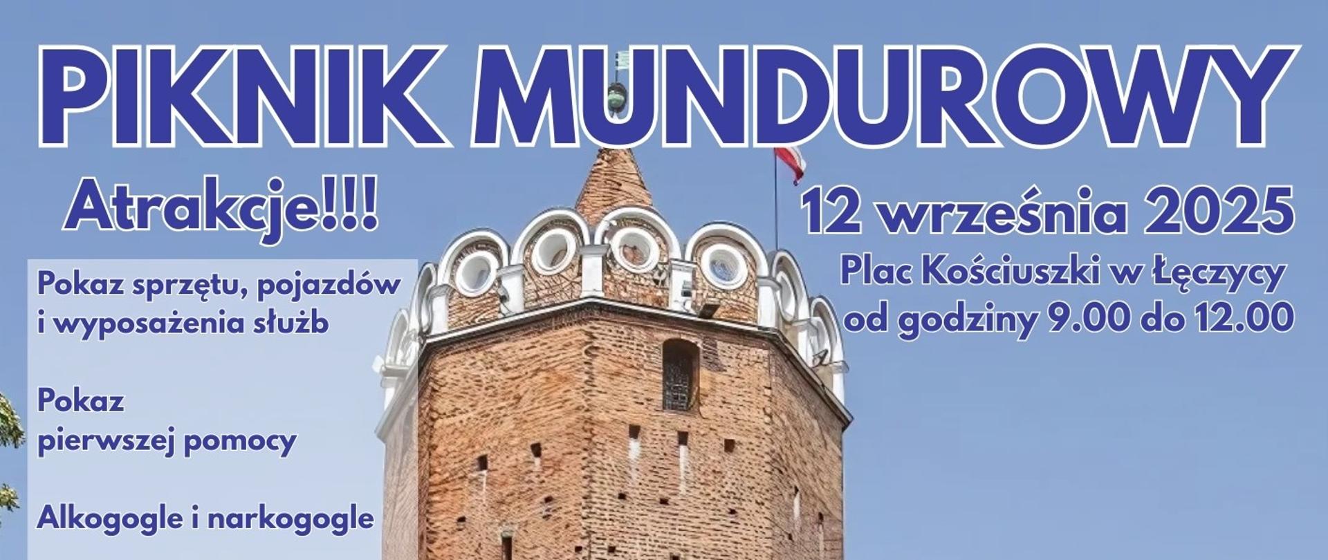 Na zdjęciu widoczny jest plakat promujący wydarzenie „Piknik Mundurowy”, które odbędzie się 12 września 2025 roku na Placu Kościuszki w Łęczycy w godzinach 9:00–12:00. Na tle plakatu znajduje się zdjęcie fragmentu zamku w Łęczycy.