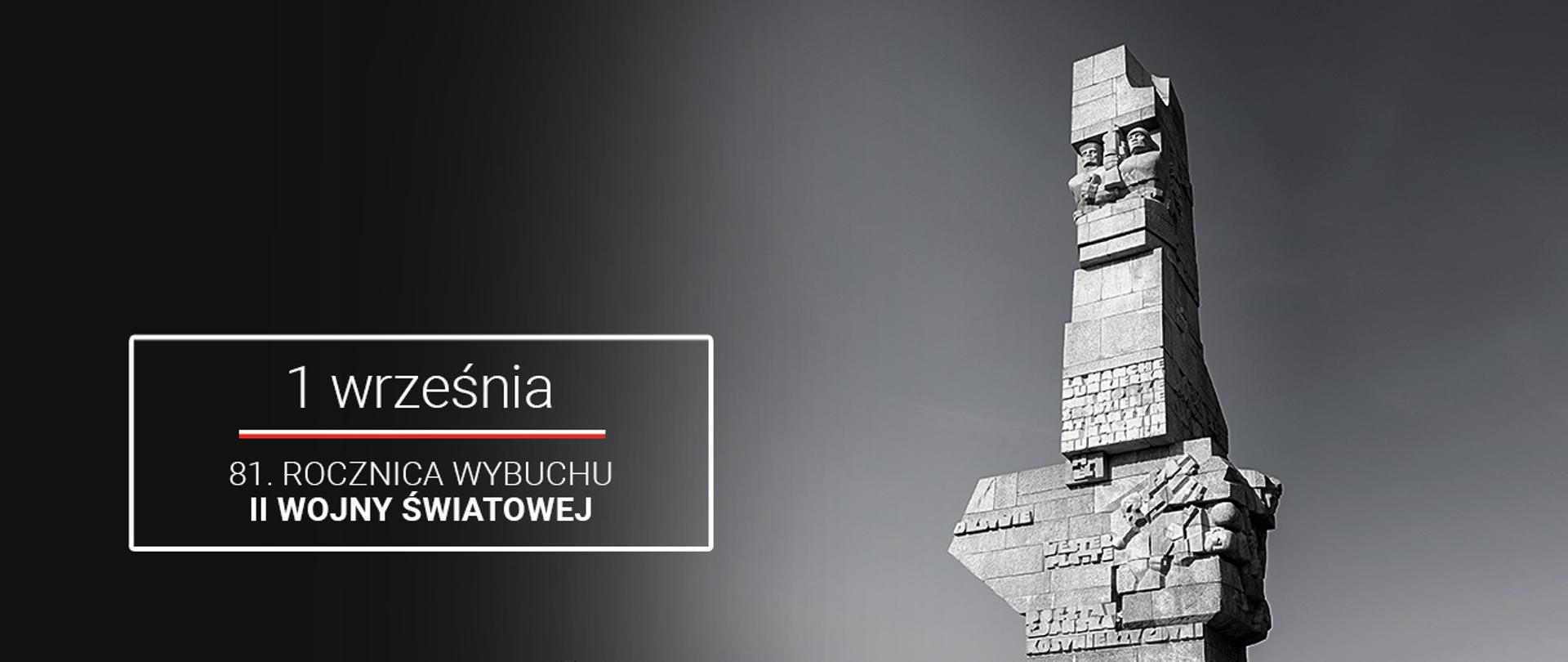 Grafika okazjonalna. Tło stanowi zdjęcie Pomnika Obrońców Wybrzeża na półwyspie Westerplatte. W lewym dolnym rogu napis: 1 września. 81. rocznica wybuchu II wojny światowej 