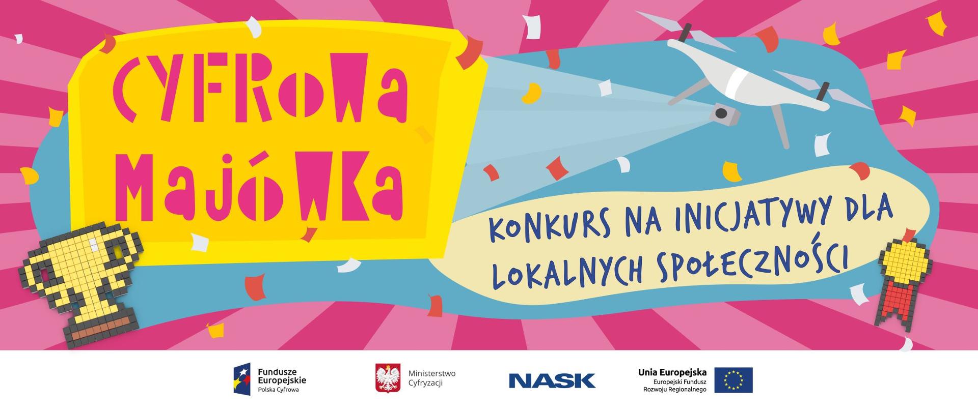 Wielokolorowy plakat promujący wydarzenie. Dominuje kolor różowy i żółty w różnych odcieniach. Napisy: Cyfrowa Majówka, konkurs na inicjatywy dla lokalnych społeczności. Symbol pucharu i medalu.