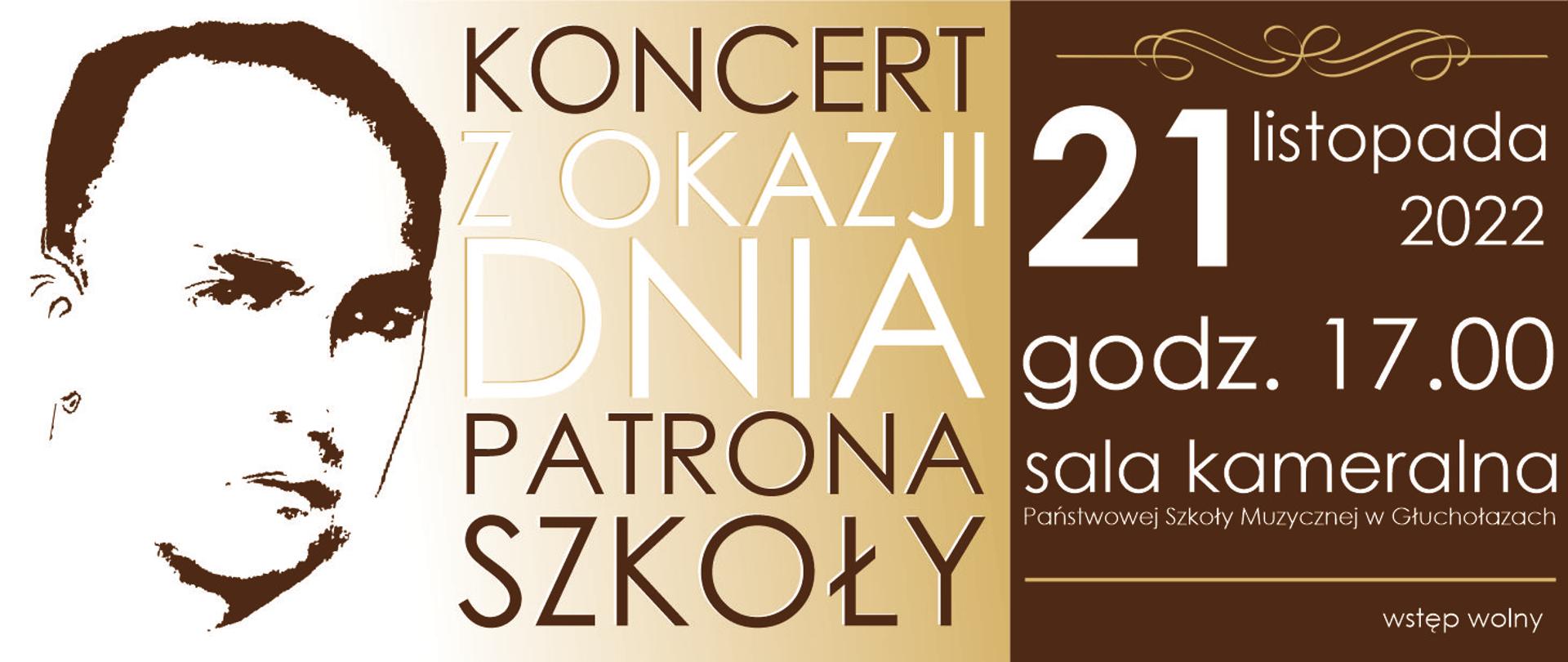Grafika. Kolor tła od lewej biało-beżowy poprzez beżowy 1/3 powierzchni z prawej strony brąz ciemny. Od lewej czarną kreską twarz Jerzego Hellera patrona szkoły, wzrok utkwiony w dali, poważna miną. W środkowej części napis koncert z okazji dnia patrona szkoły litery ciemnobrązowe i białe. Z prawej od góry element ozdobny biały napis 21 listopada 2022 godzina 17:00 sala kameralna Państwowej Szkoły Muzycznej w Głuchołazach kreska ozdobna Poprzeczna poniżej napis wstęp wolny.
