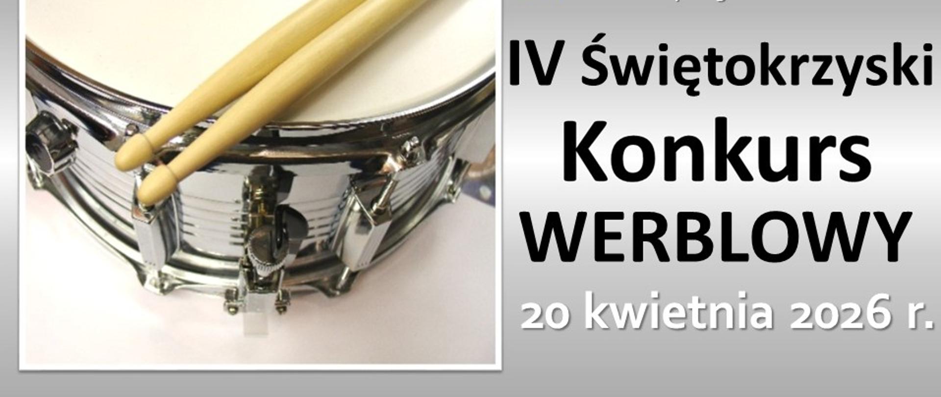 po lewej stronie zdj ecie werbla i pałek, na nim leżących, po prawej logo i nazwa Zespołu Państwowych Szkół Muzycznych imienia Ludomira Różyckiego w Kielcach, po tym napis: IV Świętokrzyski Konkurs Werblowy 20 kwietnia 2026