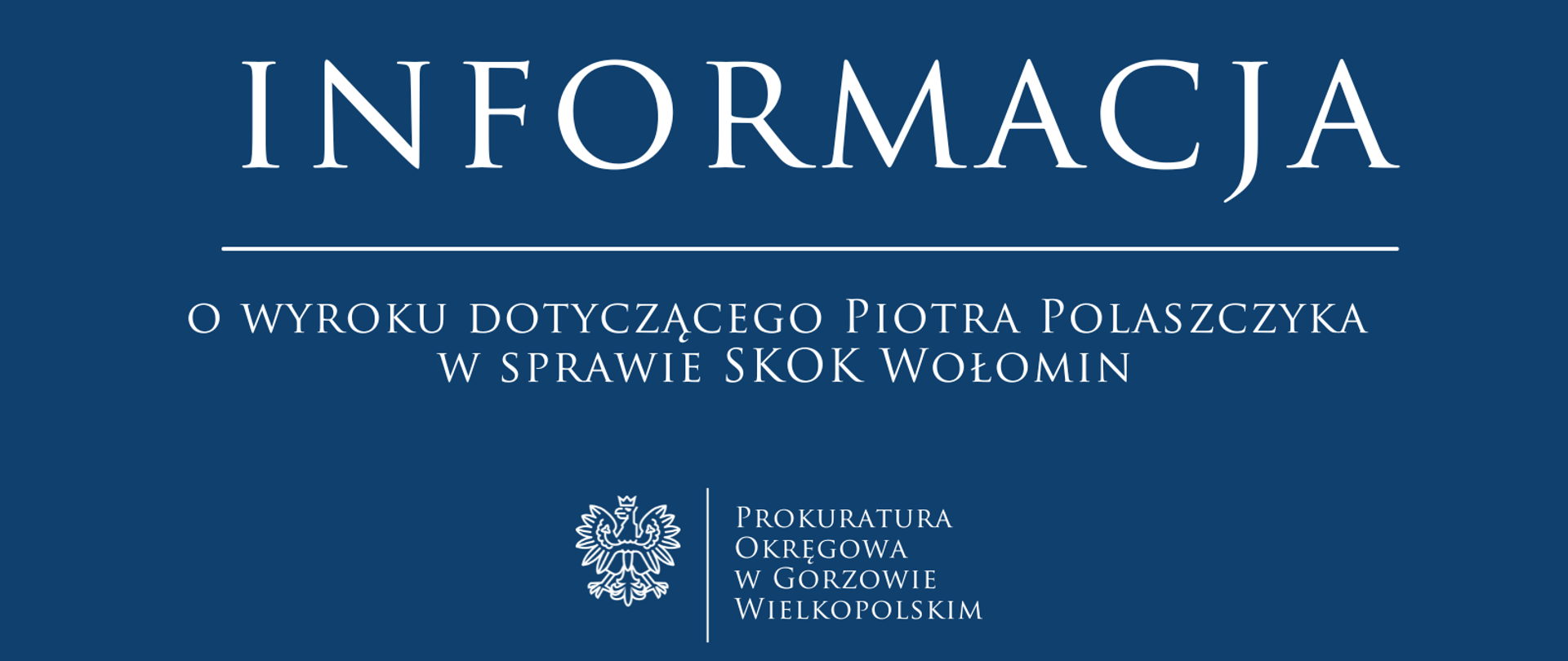 Informacja o wyroku dotyczącego Piotra Polaszczyka w sprawie SKOK Wołomin