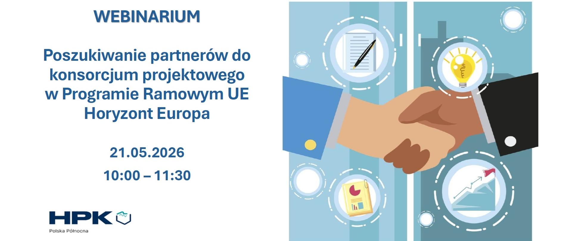 Webinarium: „Poszukiwanie partnerów do konsorcjum projektowego w Programie Ramowym Unii Europejskiej Horyzont Europa”
