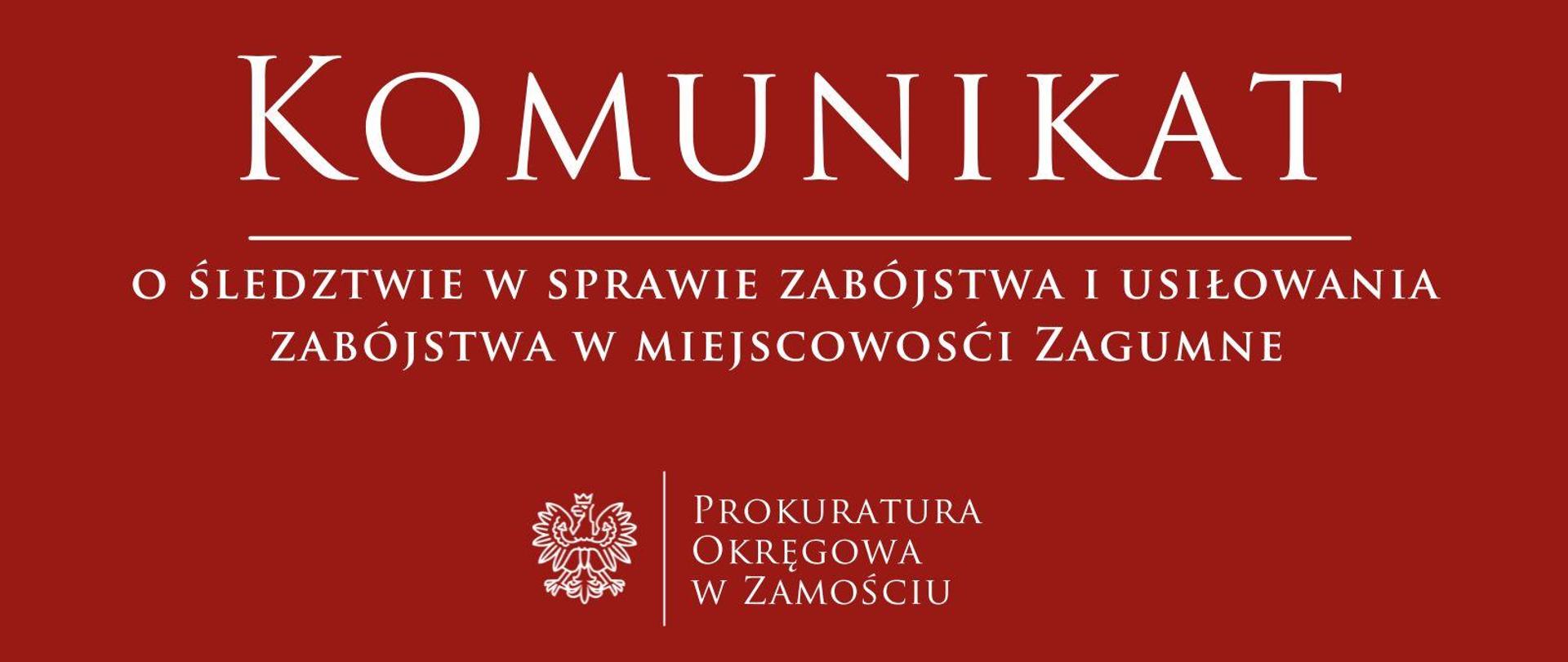 Komunikat o śledztwie w sprawie zabójstwa i usiłowania zabójstwa w miejscowości Zagumne