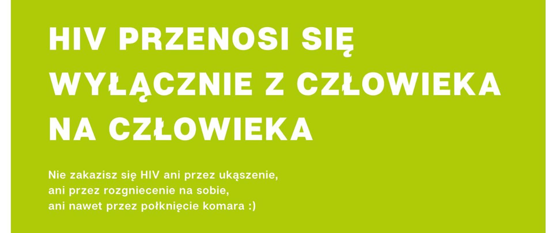 HIV przenosi się wyłącznie z człowieka na człowieka