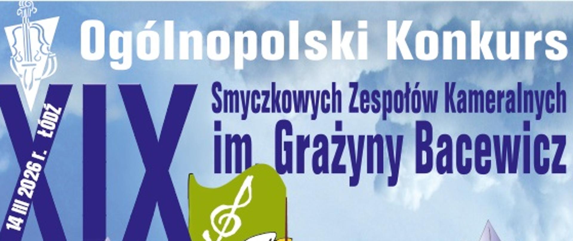 Plakat XIX Ogólnopolskiego Konkursu Smyczkowych Zespołów Kameralnych im. G. Bacewicz