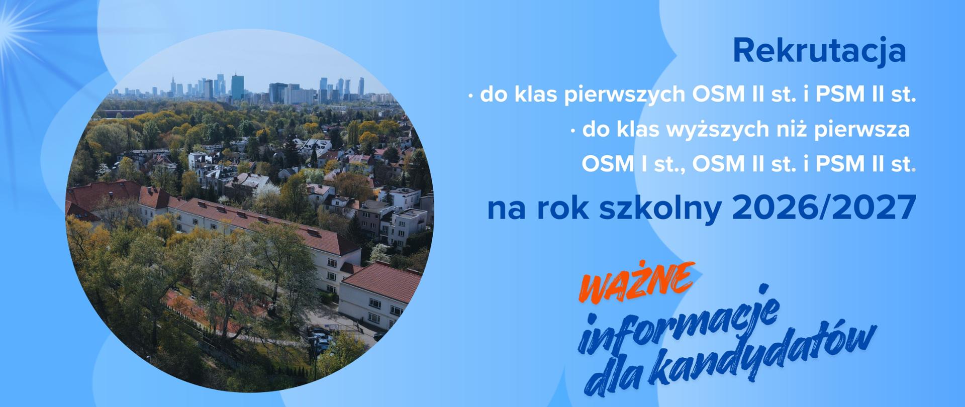 Baner na rekrutację do klas pierwszych OSM i PSM II st. oraz do klas wyższych niż pierwsza OSM I st., OSM II st. i PSM II st. na rok szkolny 2026/2027. Grafika na niebieskim tle z obrazkiem szkoły w okręgu. 