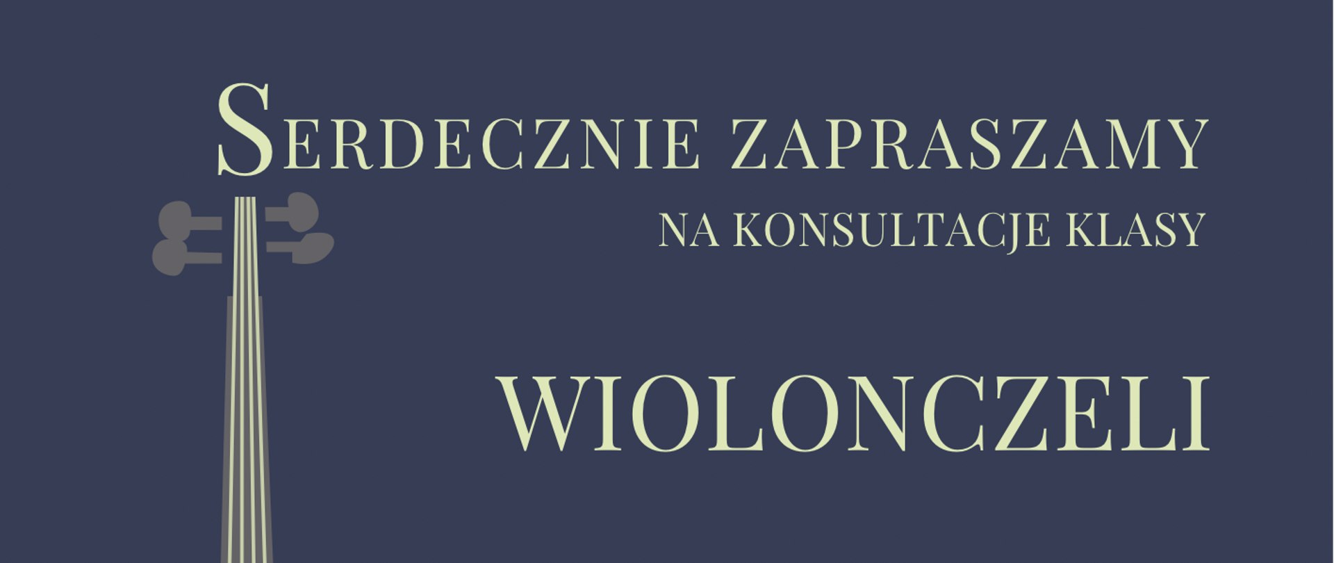 Grafika z tłem w kolorze niebieskim i białymi napisami informacyjnymi. Z lewej strony graficzna wizja wiolonczeli w formie pomysłowego logo. Od góry informacje: "Serdecznie zapraszamy na konsultacje klasy wiolonczeli. Zajęcia poprowadzi znakomity pedagog związany z Akademią Muzyczną im, S. Moniuszki w Gdańsku, prof. Krzysztof Sperski. Harmonogram zajęć ustalą nauczyciele klas wiolonczeli PSM I i II st. im. K. Szymanowskiego w Zamościu. *maja2023". U dołu biały napis: " Państwowa Szkoła Muzyczna I i II st. im. Karola Szymanowskiego w Zamościu.