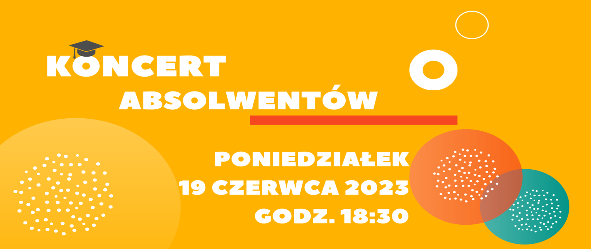 Baner utrzymany jest kolorystyce pomarańczowej, ozdobiony kolorowymi kołami, zaprasza na koncert absolwentów PSM w Krośnie Odrzańskim. Odbędzie się on 19.06.2023 roku, o godzinie 18:30 w Sali Koncertowej szkoły. Wstęp wolny.