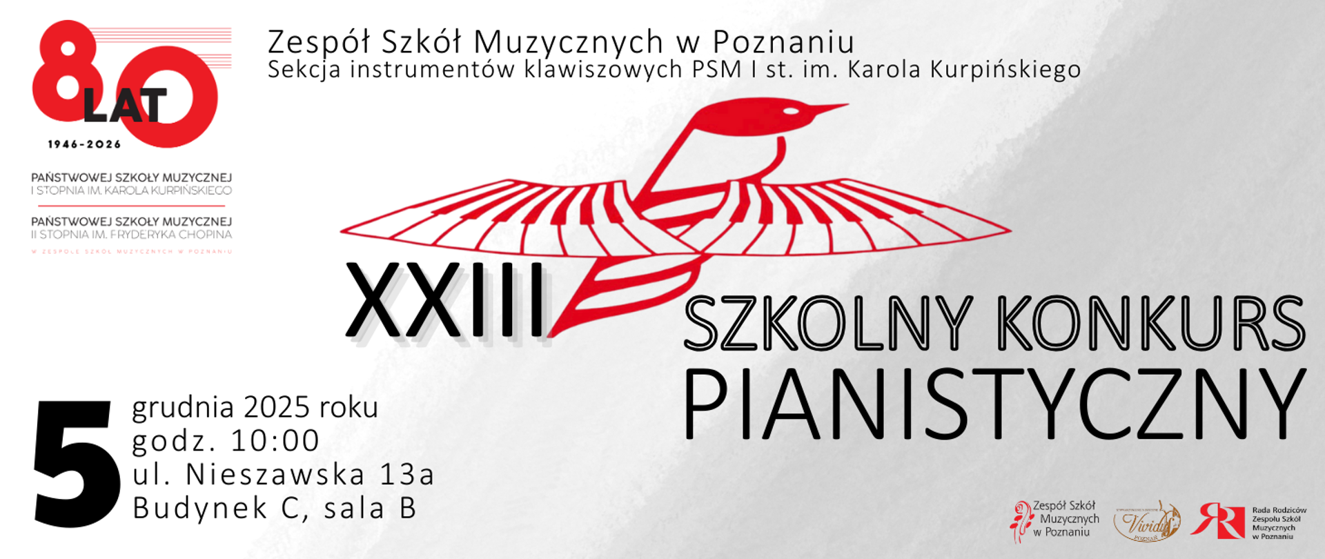 Plakat promujący "XXIII Szkolny Konkurs Pianistyczny" Zespołu Szkół Muzycznych w Poznaniu. W centralnym punkcie jest duża, czerwono-biała grafika stylizowanego ptaka z klawiaturą fortepianu na skrzydłach, nad którym widnieje rzymska liczba "XXIII". Tekst informuje, że wydarzenie odbędzie się 5 grudnia 2025 roku, o godz. 10:00 przy ul. Nieszawskiej 13a, Budynek C, sala B. W lewym górnym rogu znajduje się logo 80-lecia szkoły.